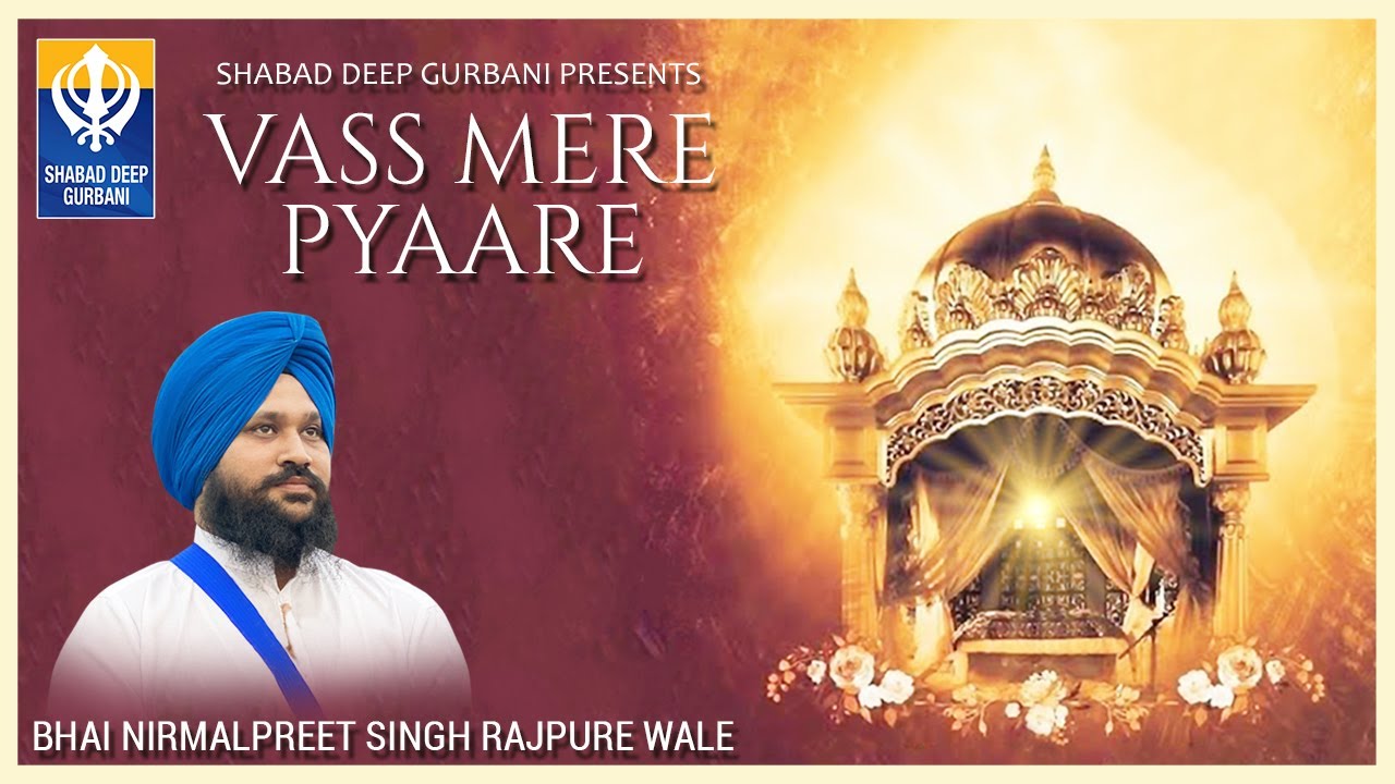 Vass Mere Pyaare (Official Video) | Sada namaskaar  | Bhai Nirmalpreet Singh| Shabad Deep Gurbani