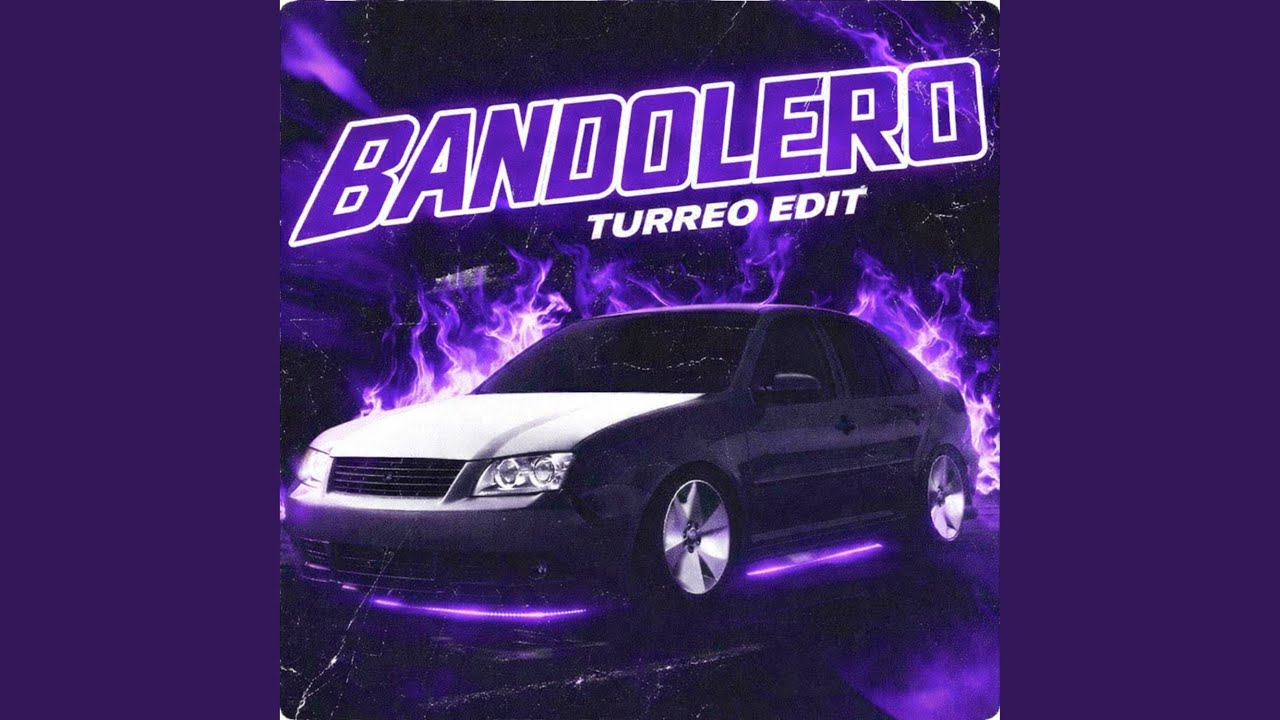 Bandolero (Turreo Edit)