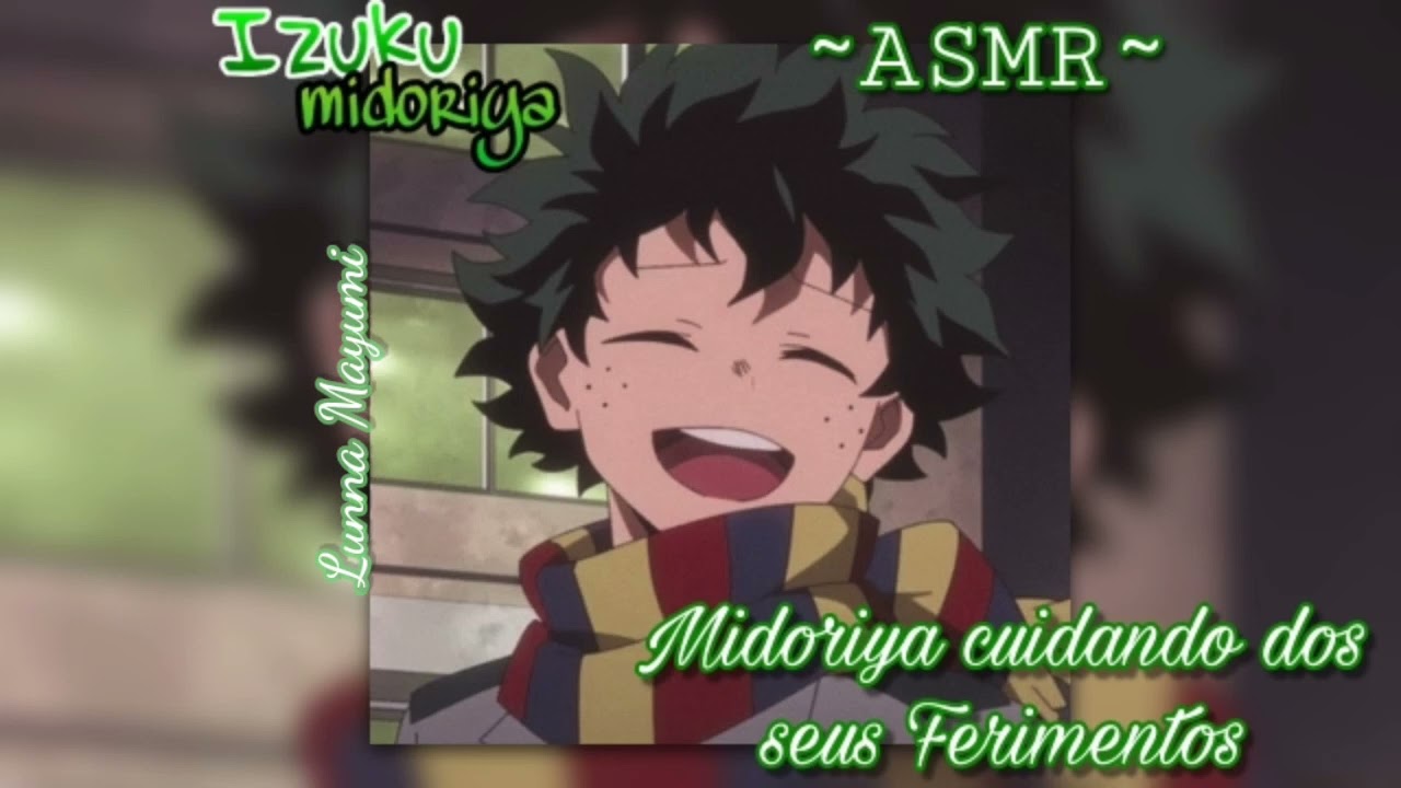 (ASMR/Bnha) Izuku Midoriya cuidando dos seus ferimentos