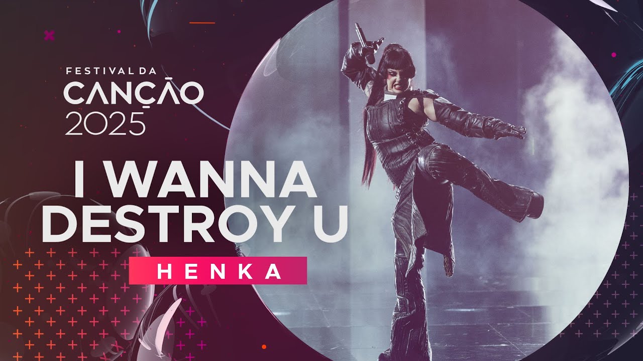 Henka &ndash; &ldquo;I Wanna Destroy You&rdquo; | Final | Festival da Can&ccedil;&atilde;o 2025