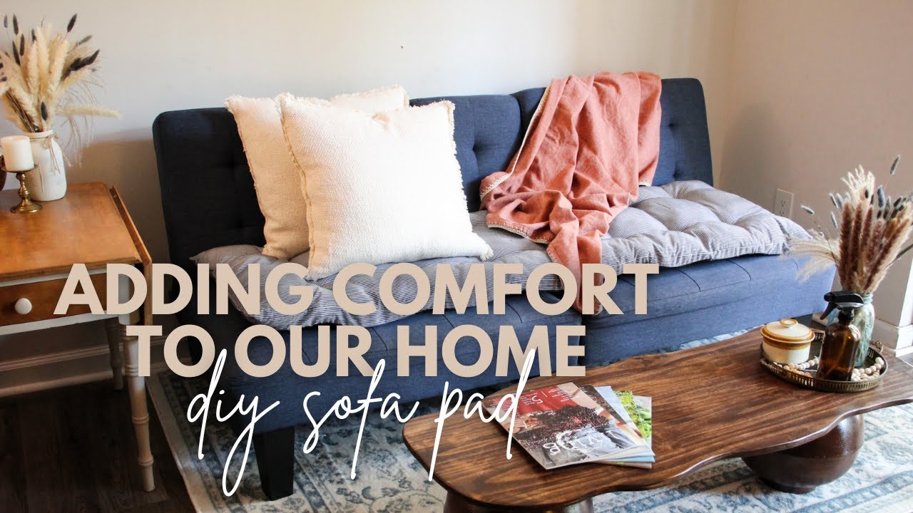 DIY Sofa Pad | Fixing an Uncomfortable Couch & Adding Comfort to Our Home