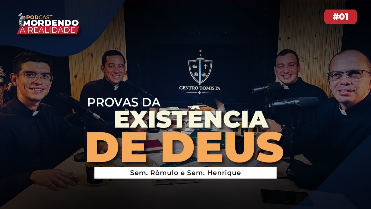 Provas da Existência de Deus - Mordendo a Realidade #01