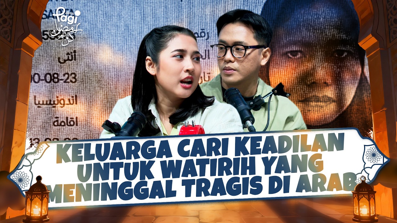 [detikPagi] Keluarga Cari Keadilan untuk Watirih yang Meninggal Tragis di Arab