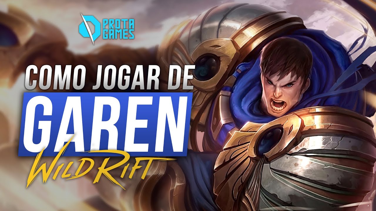 COMO JOGAR DE GAREN NO WILD RIFT - GUIA COMPLETO DE RUNAS, BUILDS E COMBOS - LOL MOBILE