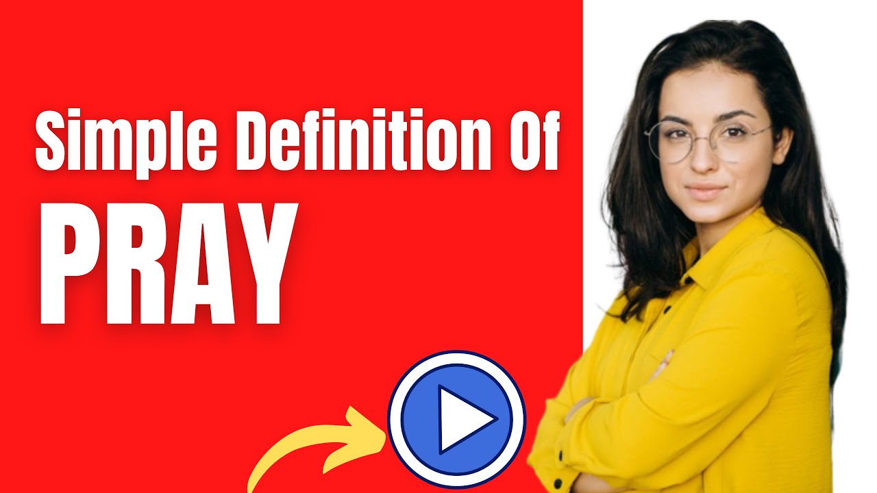 Simple definition of prayer - What is the definition of prayer | What does pray mean | 