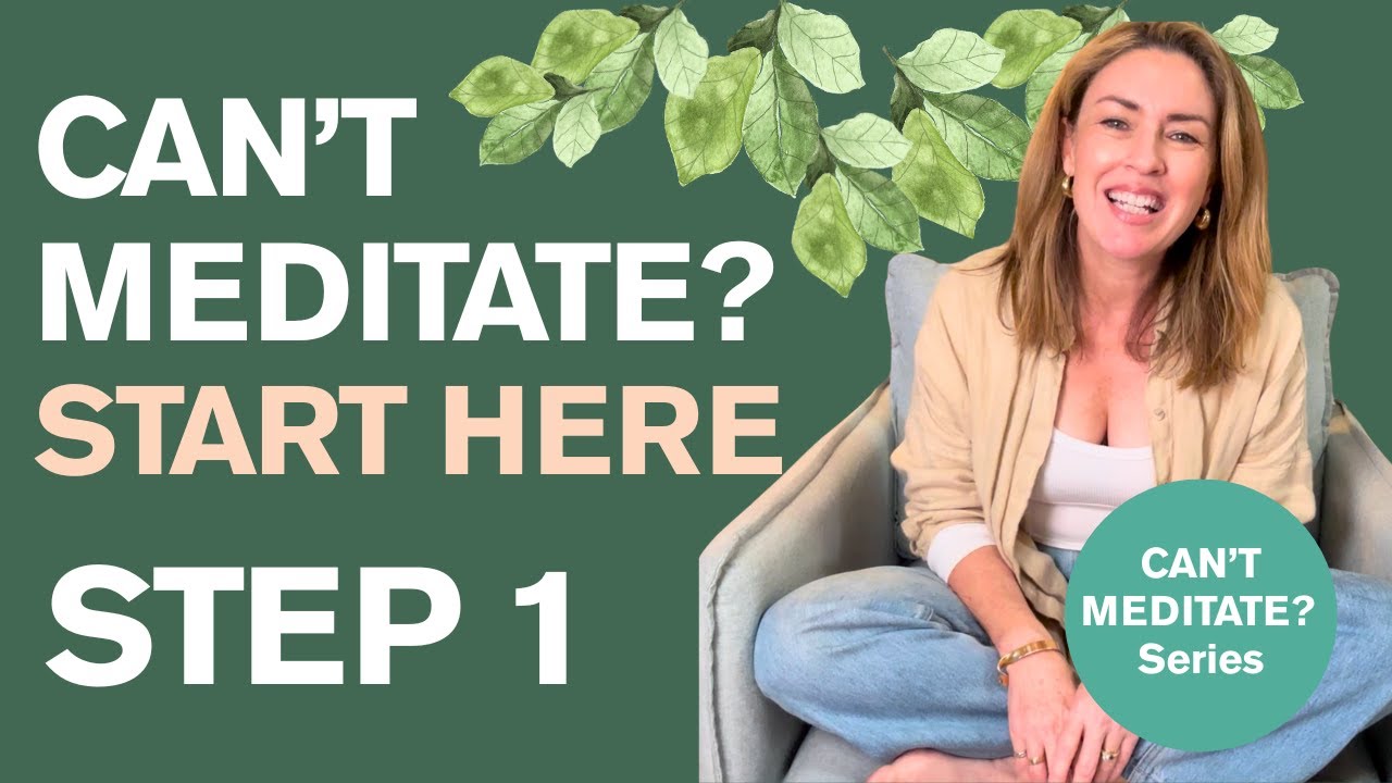 Can’t Meditate? Start Here – Step 1 | Easiest Way to Meditate for Beginners
