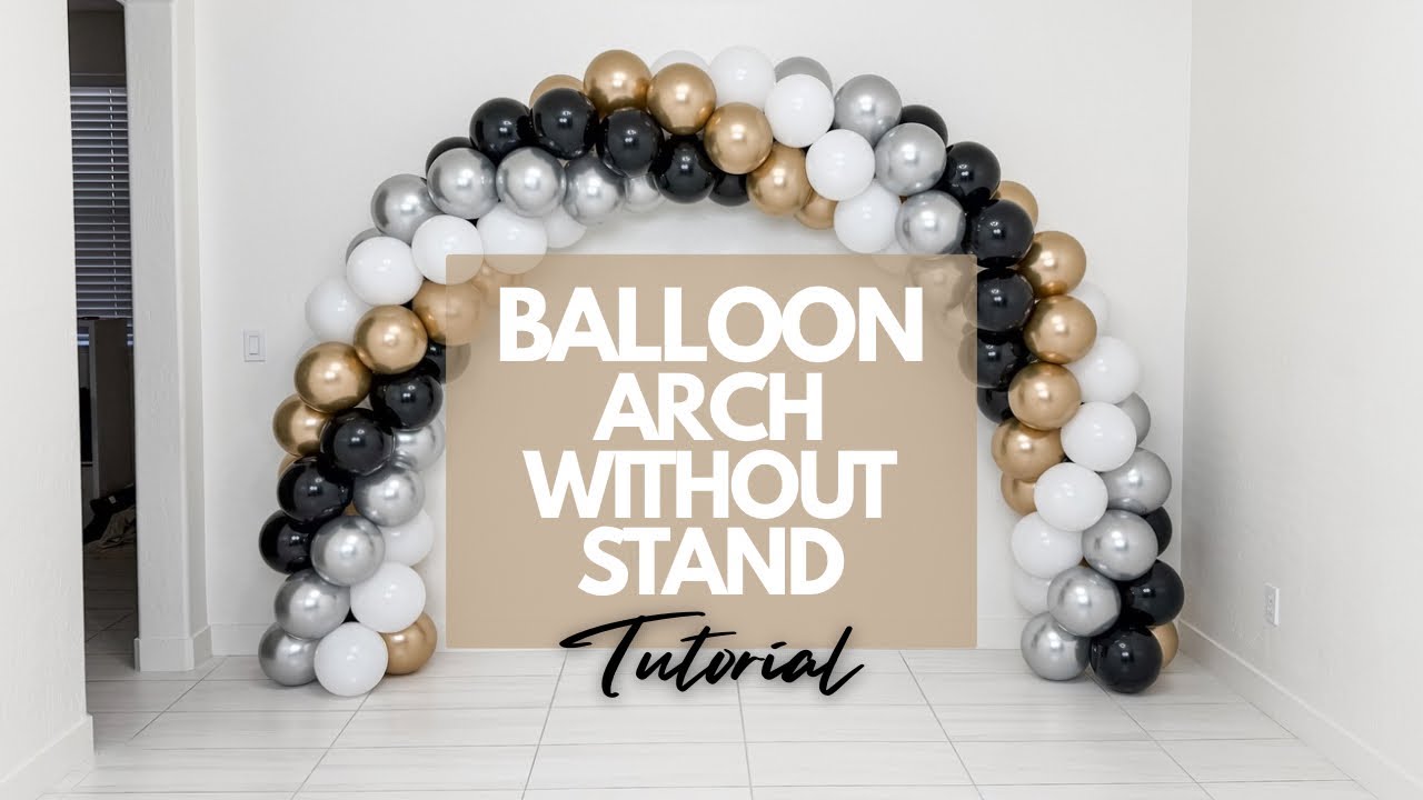 Balloon Arch Without a Stand | Easy DIY Freestanding Balloon Arch Tutorial for Beginners