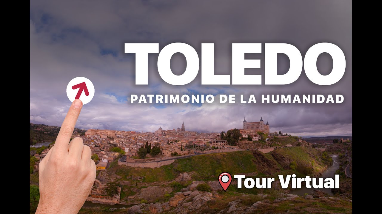 🌎 🇪🇸 TOLEDO Patrimonio de la Humanidad ·  TOUR VIRTUAL