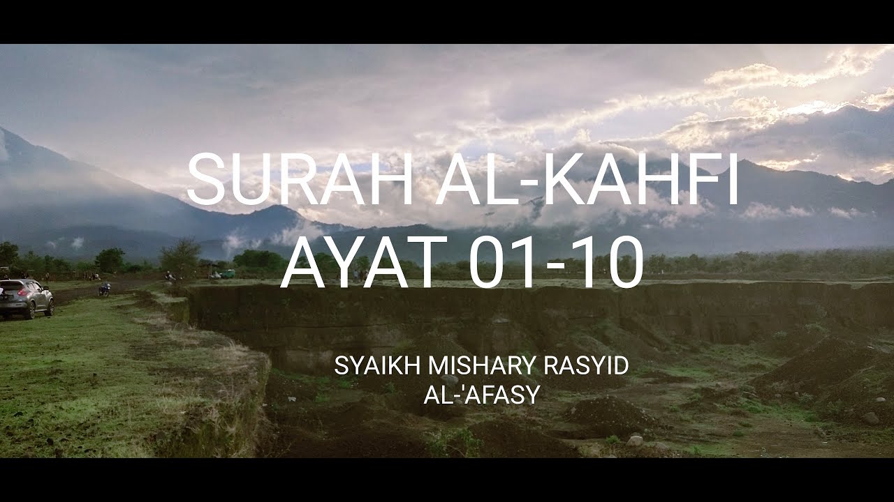 Surah Al-Kahfi (Ayat 1-10) - Mishary Rasyid Al-Afasy