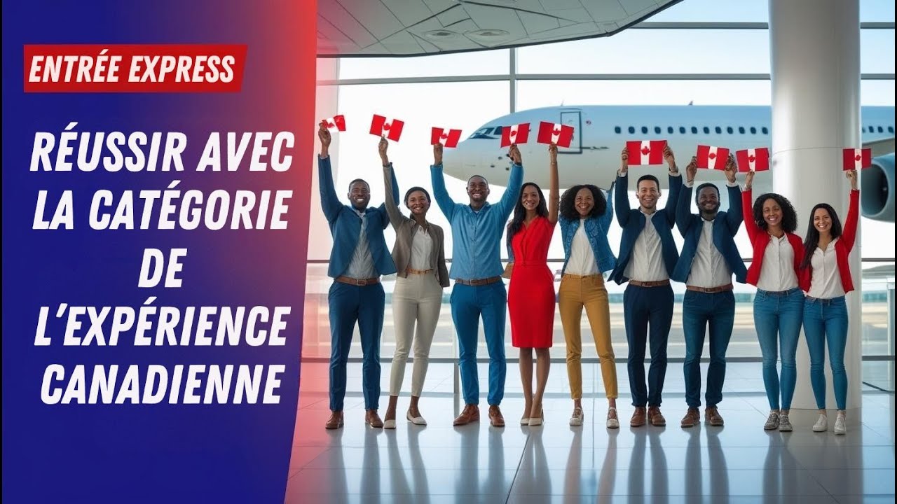 Entrée express : Réussir avec la Catégorie de l'expérience canadienne