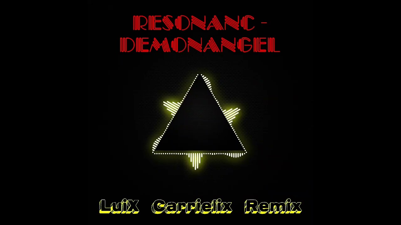 Resonanc - DemonAngel (LuiX Carrielix Remix)