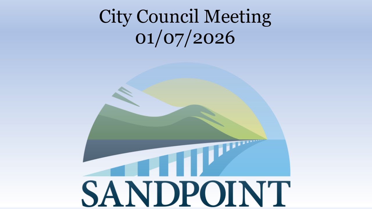 City of Sandpoint | City Council Meeting | 01/07/2026