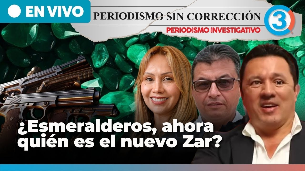 &iquest;Esmeralderos, ahora qui&eacute;n es el nuevo Zar? | Periodismo Sin Correcci&oacute;n - Alfredo Serrano