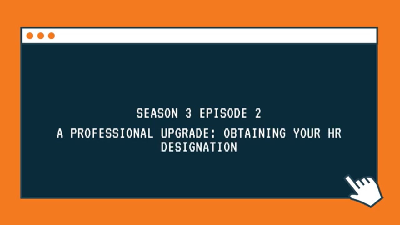 A Professional Upgrade: Obtaining Your CPHR Designation | HR Secrets S3 E2