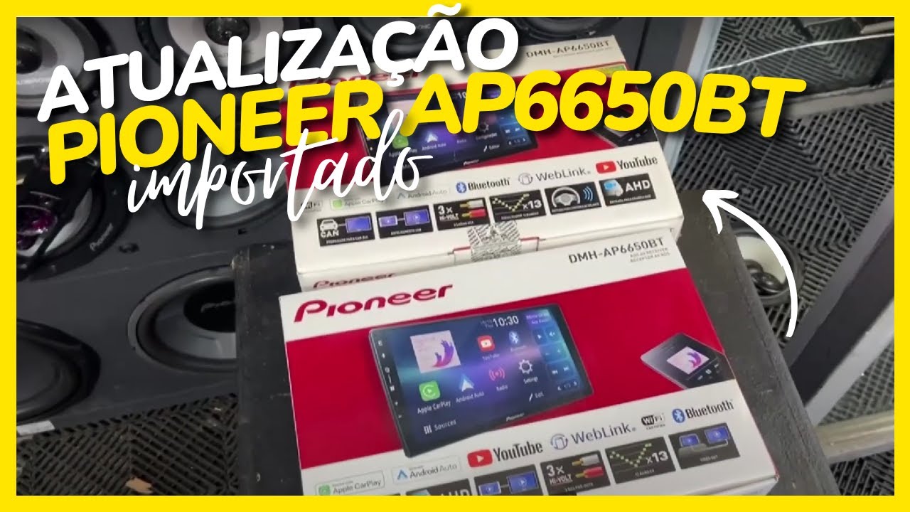 ATUALIZAÇÃO PIONEER AP6650BT IMPORTADA - MULTIMIDIA