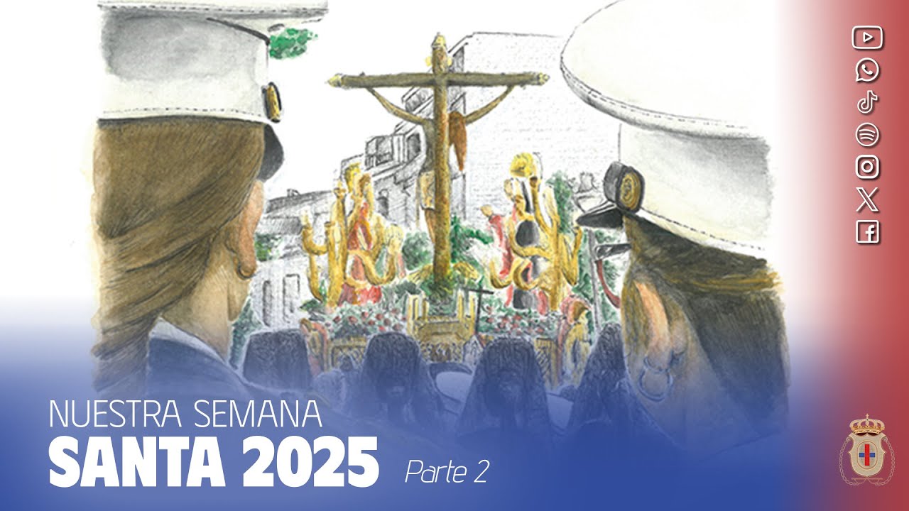 Nuestra Semana Santa 2025... - Parte 2