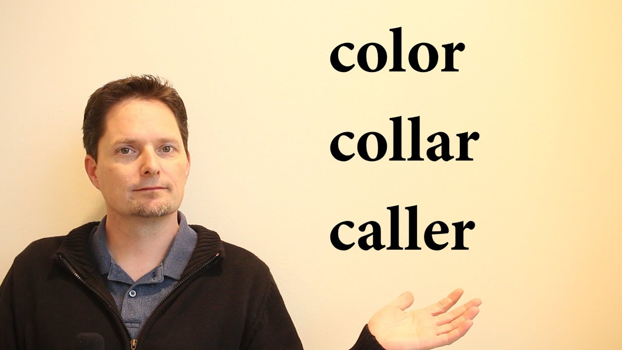 Pronunciation of COLOR, COLLAR and CALLER