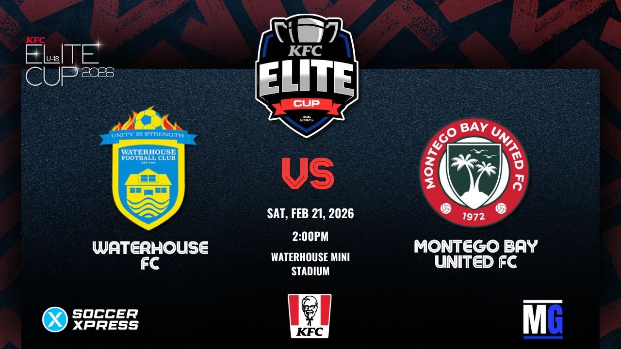 LIVE: Waterhouse F.C. vs Montego Bay Utd | KFC U18 Elite Cup
