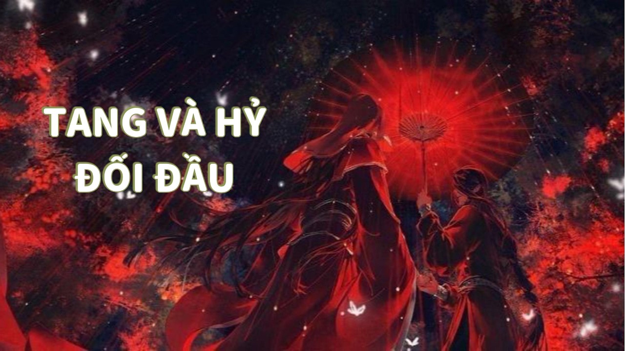 [Truyện Linh Dị ] TANG VÀ HỶ ĐỐI ĐẦU - Bún dọc mùng review