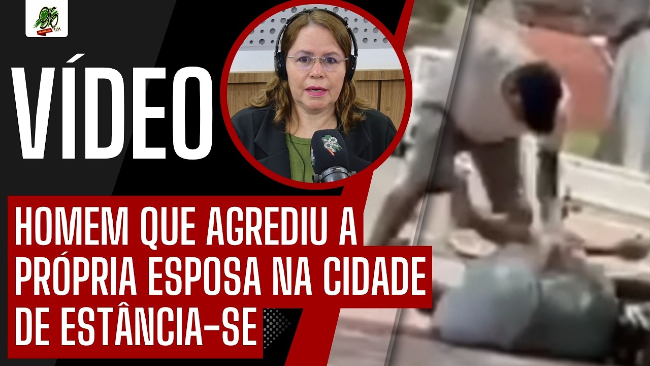 HOMEM QUE AGREDIU A PRÓPRIA ESPOSA NA CIDADE DE ESTÂNCIA-SE
