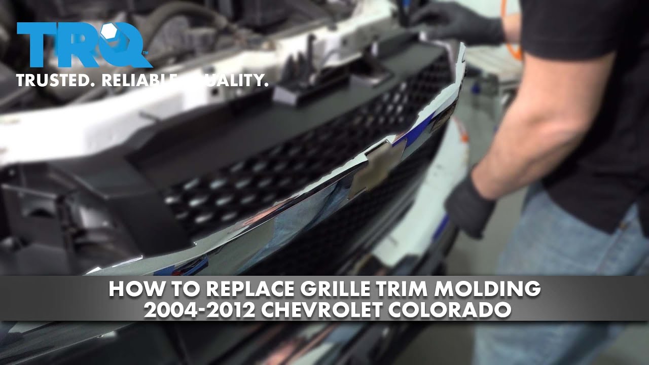 Как заменить молдинг решетки радиатора на Chevrolet Colorado 2004-2012 годов
