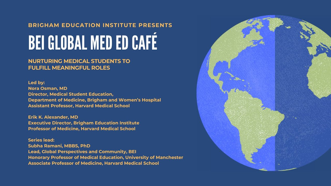 BEI Global Med Ed Cafe: Nurturing Medical Students to Fulfill Meaningful Roles