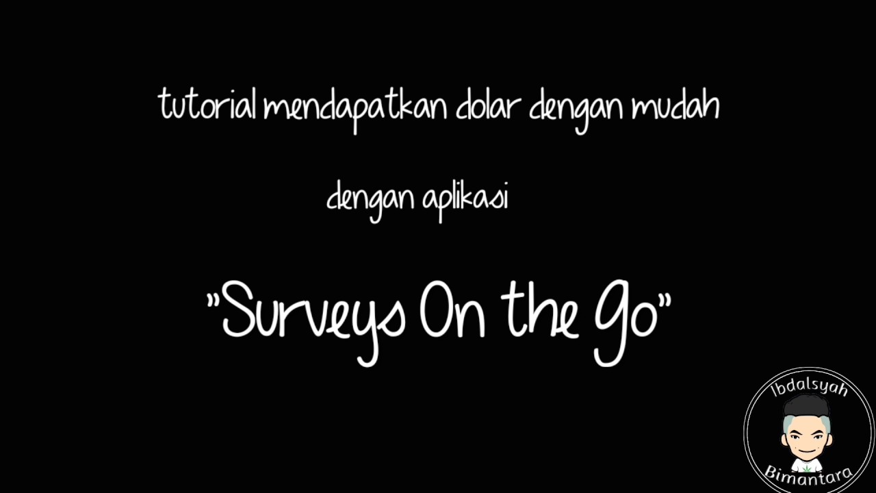 Tutorial mendapatkan dollar dengan aplikasi survey on the go