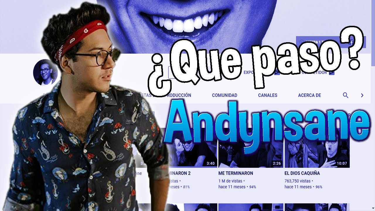 ¿Que Paso Con Andynsane?