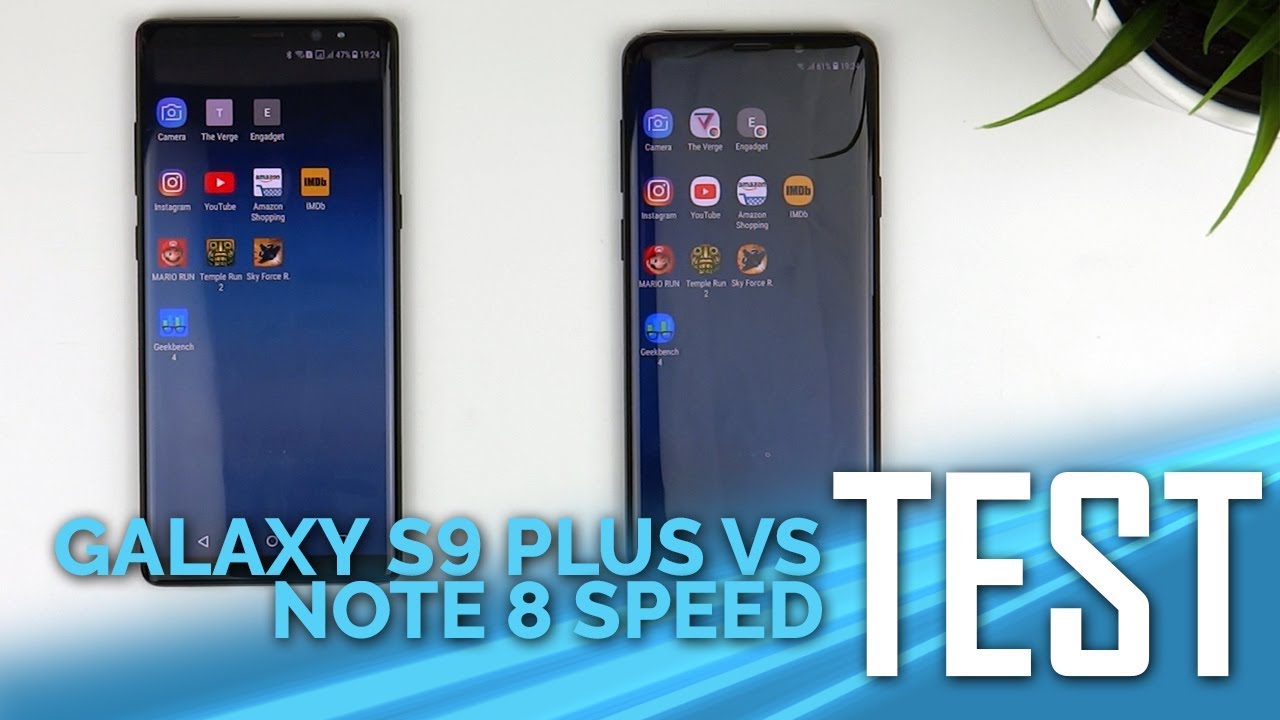 Samsung Galaxy S9 Plus vs Note 8 – Speed Test