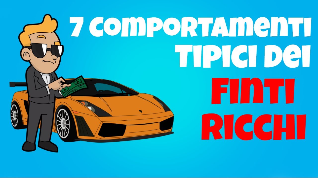 Come Si Comportano I Finti Ricchi - 7 Esempi Tipici
