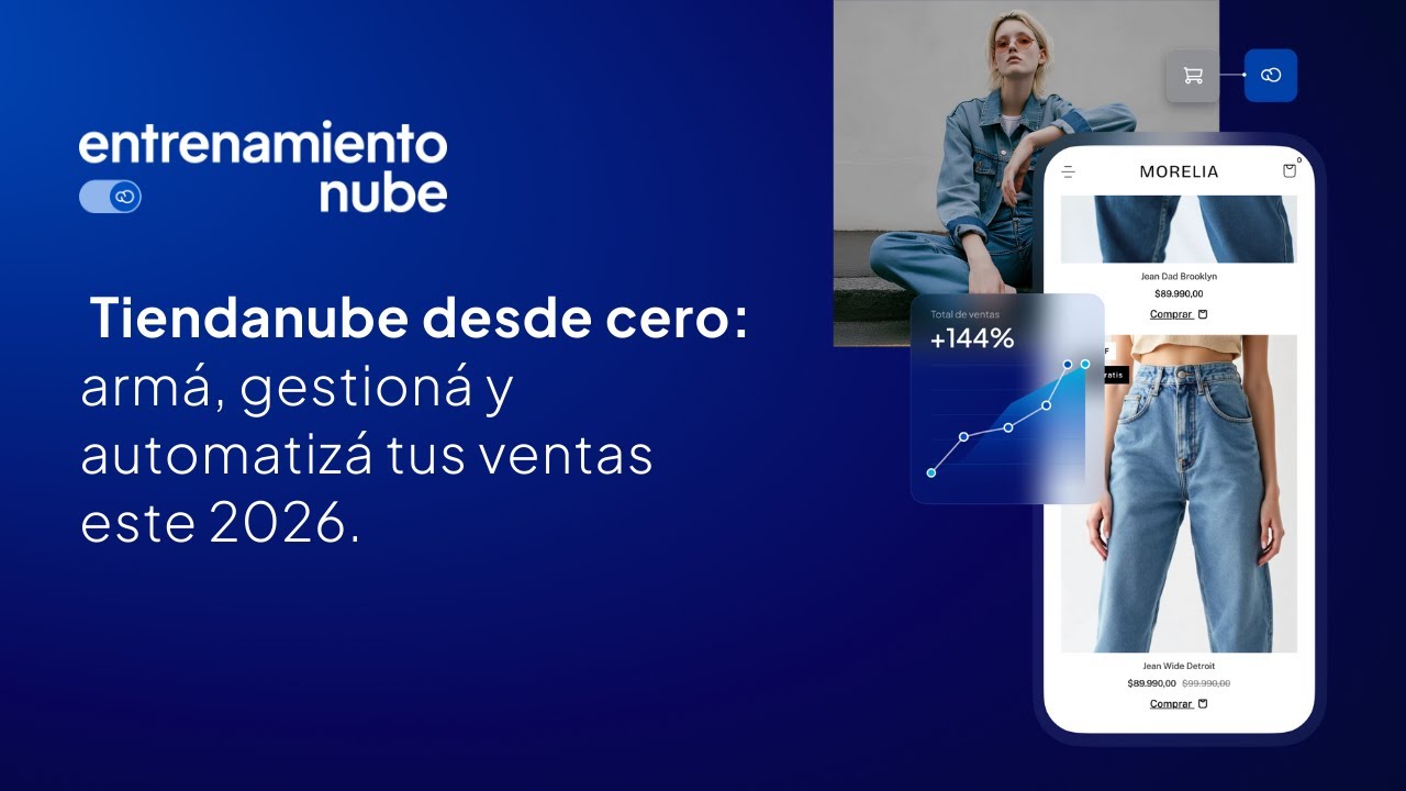 Entrenamiento Nube | Tiendanube desde cero: armá, gestioná y automatizá tus ventas este 2026
