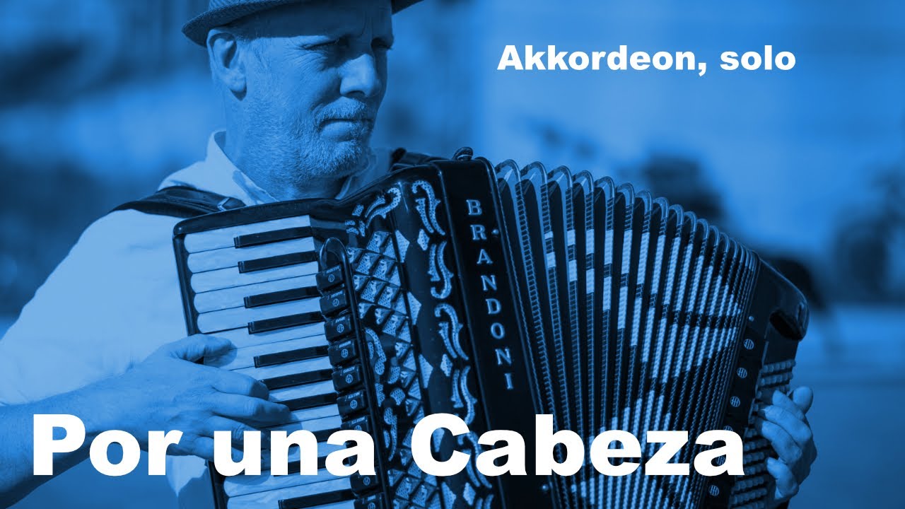 Por una cabeza, Akkordeon solo