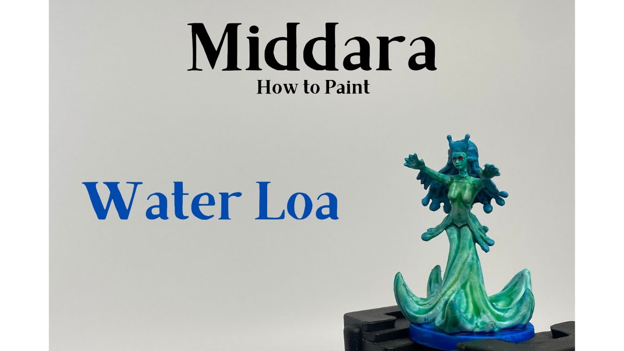 Episode 7:  How to paint the Water Loa from Middara
