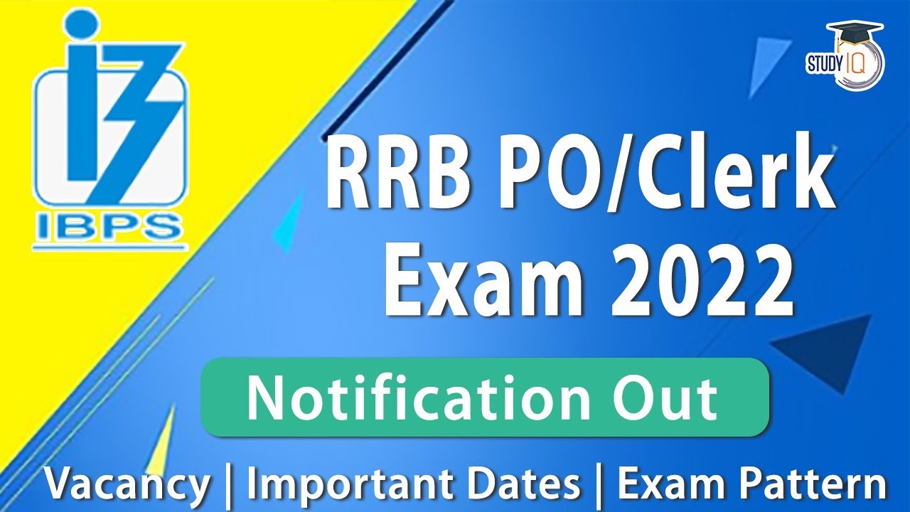 RRB PO/Clerk Exam 2022 Notification Released | No of Vacancies | Exam Date & Pattern | StudyIQ