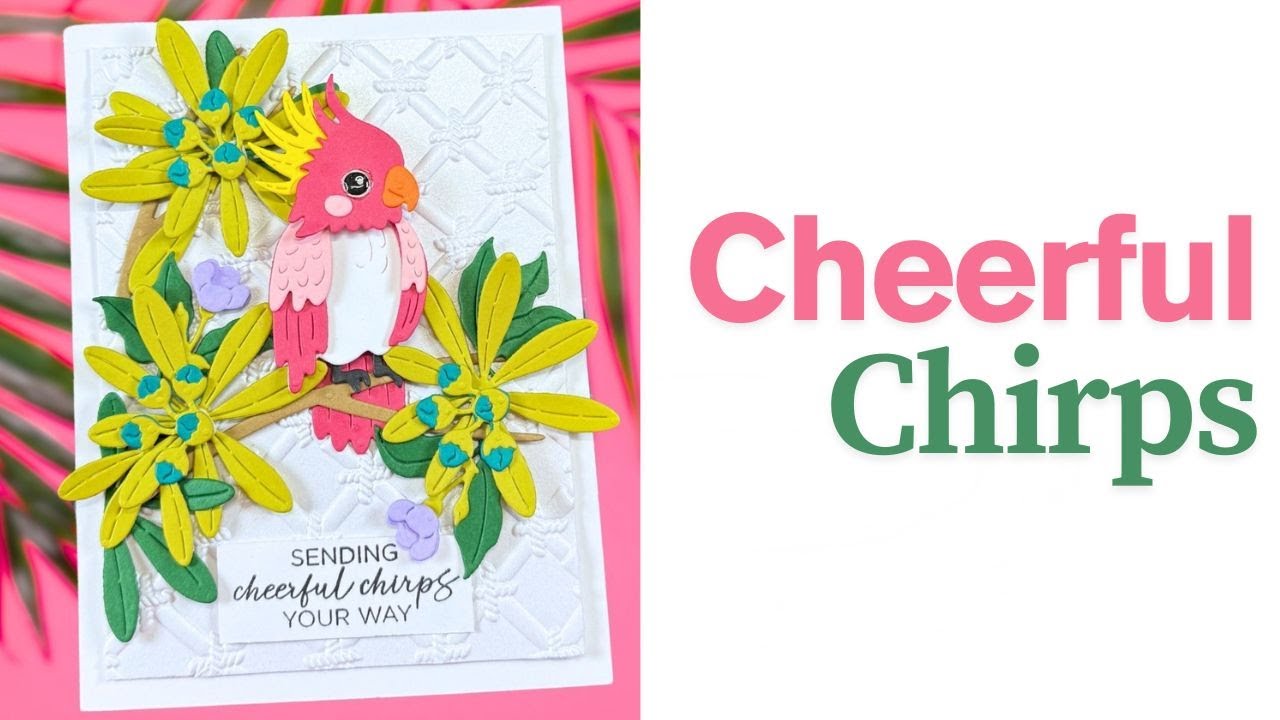 Sending Cheerful Chirps Using NEW Spellbinders Release