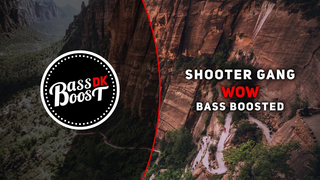 Shooter Gang - Wow [Bass Boosted]