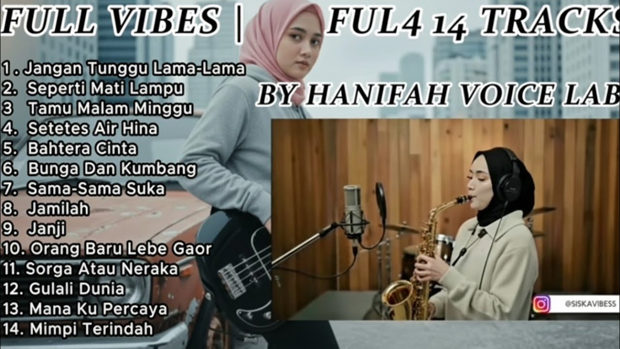#VOL. 1 | FULL VIBES 15 TRACKS BY HANIFAH VOICE LAB |