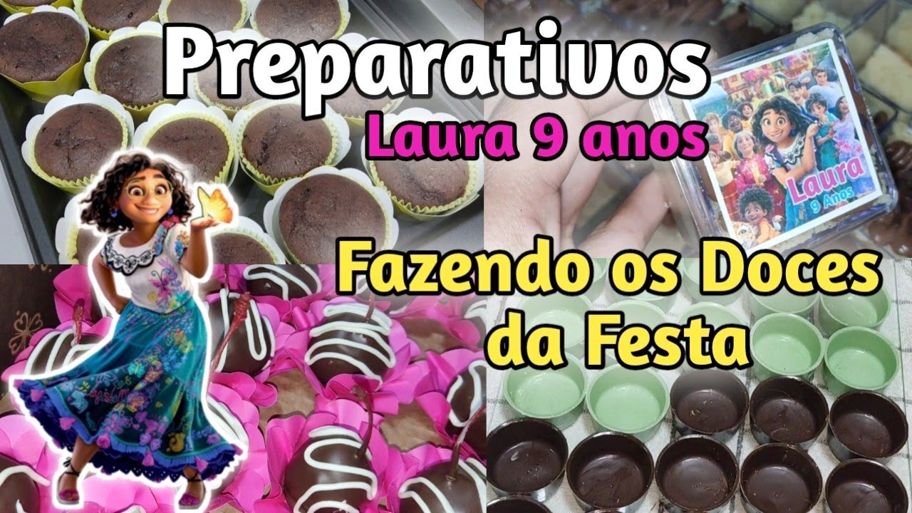 #4 Preparativos Laura 9 anos / Fazendo os Doces da festa
