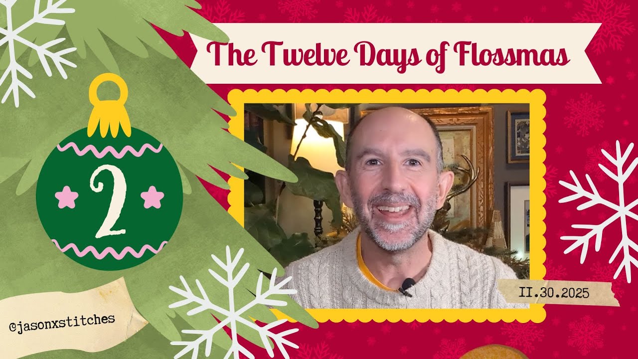 Twelve Days of Flossmas: Day 2 vol. 1 f. 2: Great Progress on Seasonal WIPs and Making it Work