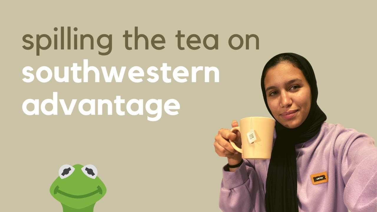 SPILLING THE TEA ON SOUTHWESTERN ADVANTAGE