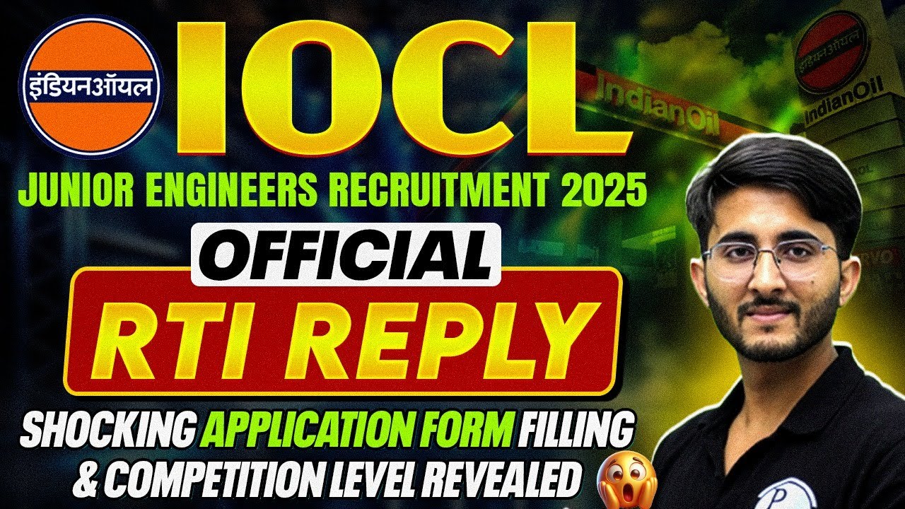 IOCL JE Recruitment 2025 | RTI REPLY में बड़ा खुलासा! 😱 | Total Form Fill Up & Competition Level