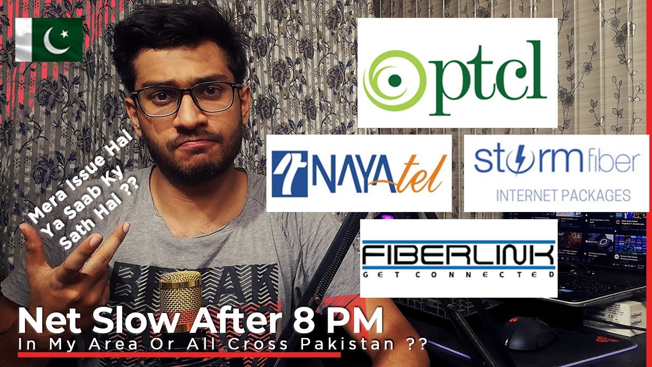 Slow Internet Issue After 7 Pm In Pakistan | PTCL Storm fiber Nayatel Zong Jazz Ufone
