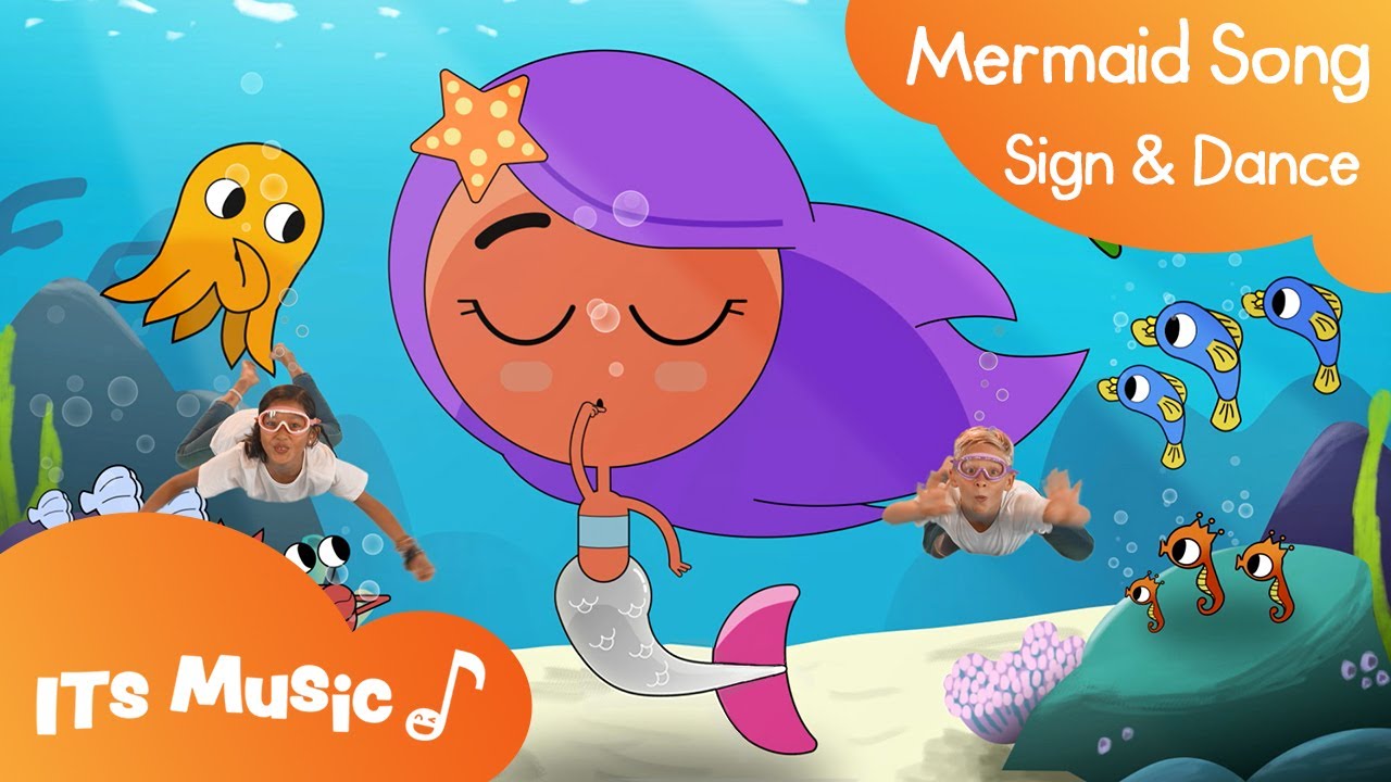 Mermaid Song | Sign and Dance | ITS Music Kids Songs
