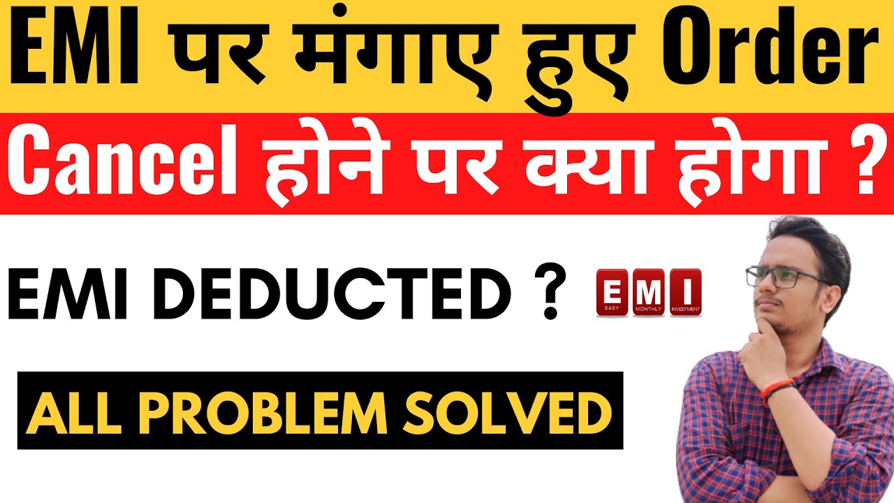 What Happened When We Cancel/Return Items Purchased On EMI ?-Cancelled Order Then fee Charged on Emi
