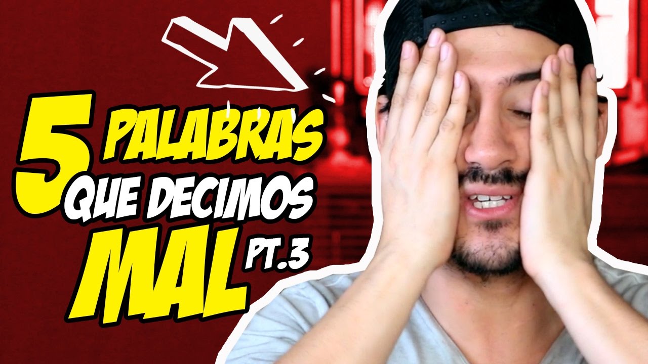 5 PALABRAS QUE DECIMOS MAL EN INGLES | PARTE 3