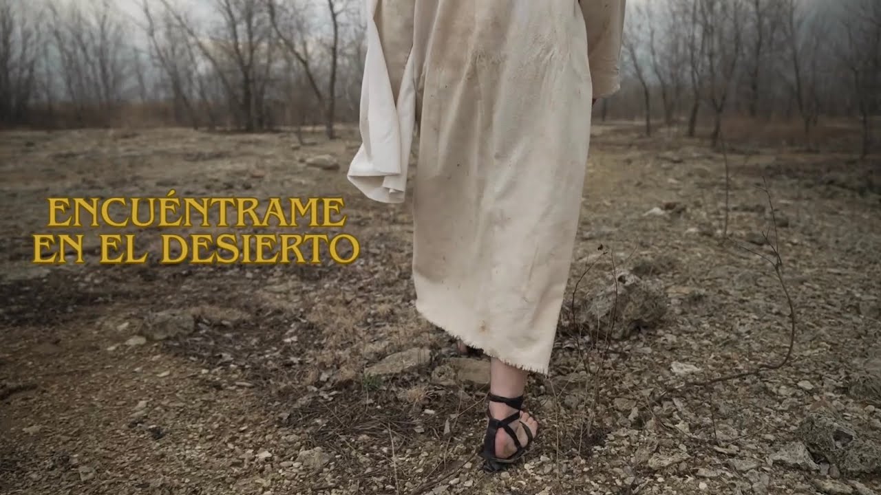 Encuéntrame en el Desierto | Cancion de Cuaresma | Música Cristiana de Oración y Sanacion