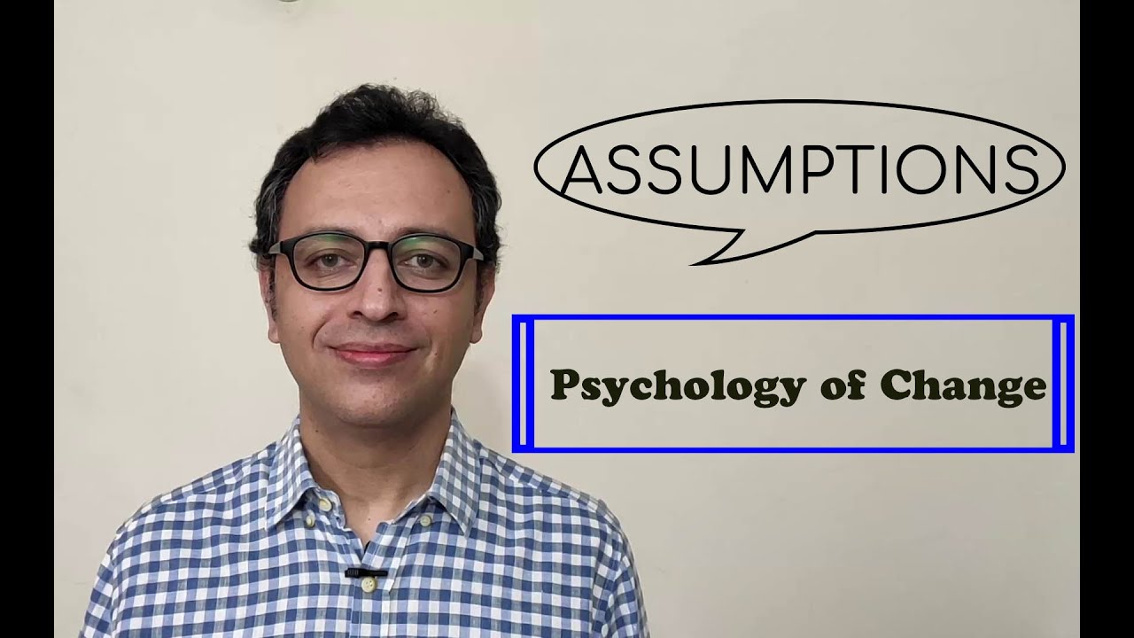 Assumptions - Psychology of Change - Dr.  Obaid Saeed (Urdu)