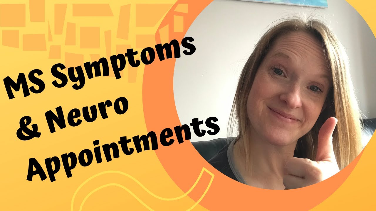 Multiple Sclerosis (MS) on/off symptoms | Neuro appointments | Health Update