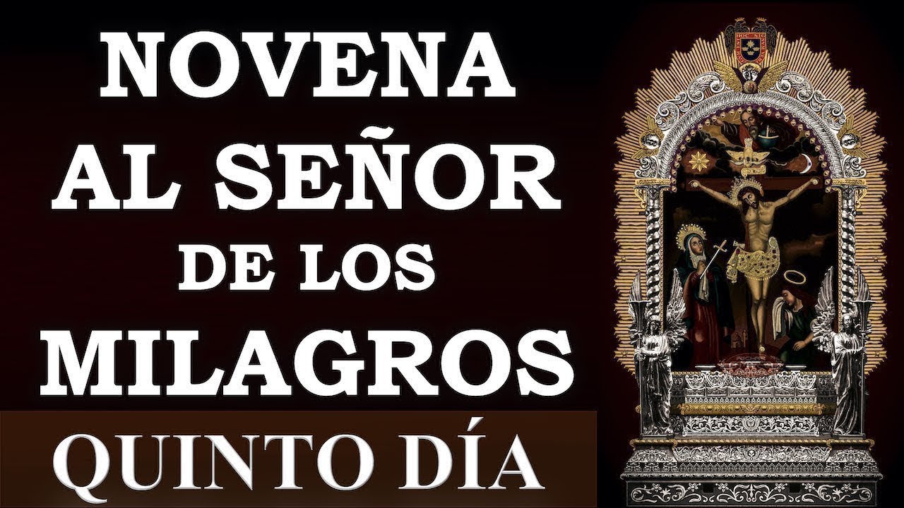 NOVENA AL SE&Ntilde;OR DE LOS MILAGROS | QUINTO D&Iacute;A