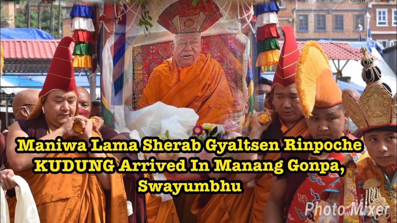 Parinirvana Of Maniwa Lama Sherab Gyaltsen Rinpoche KUDUNG Arrived In Manang Gonpa, Swayumbhu|| 